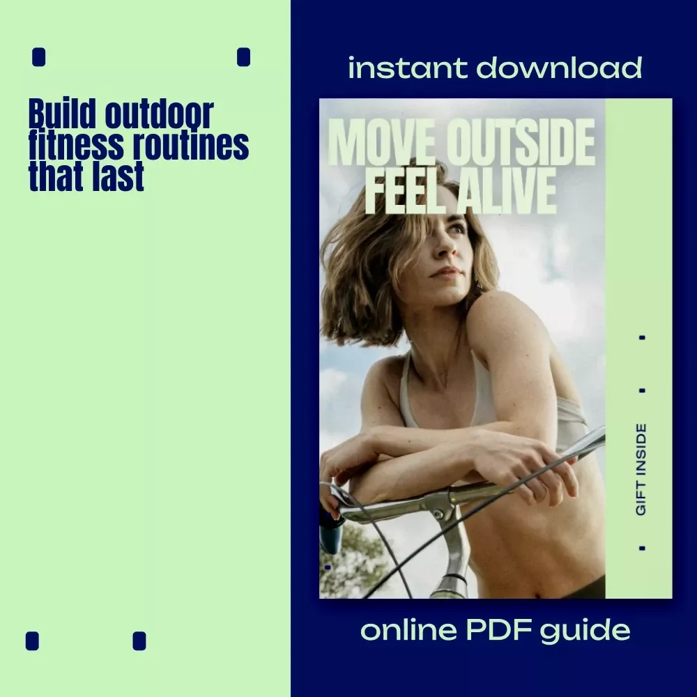 Move Outside Feel Alive – Outdoor Fitness eBook Guide to Discover the Best Sport for Outdoor Fitness, Build Energy, Consistency & Real-Life Training