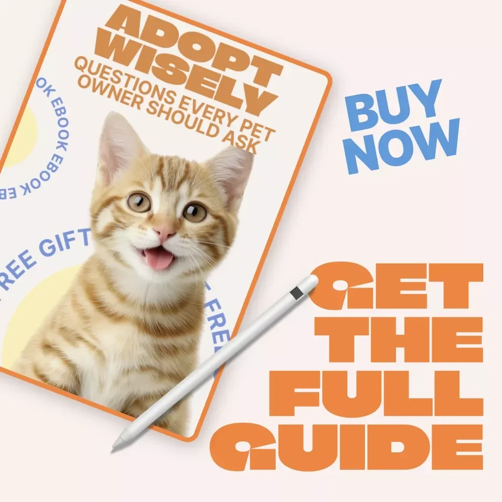 Adopt Wisely: Questions Every Pet Owner Should Ask – Essential Ebook with Questions to Ask Before Adopting a Pet