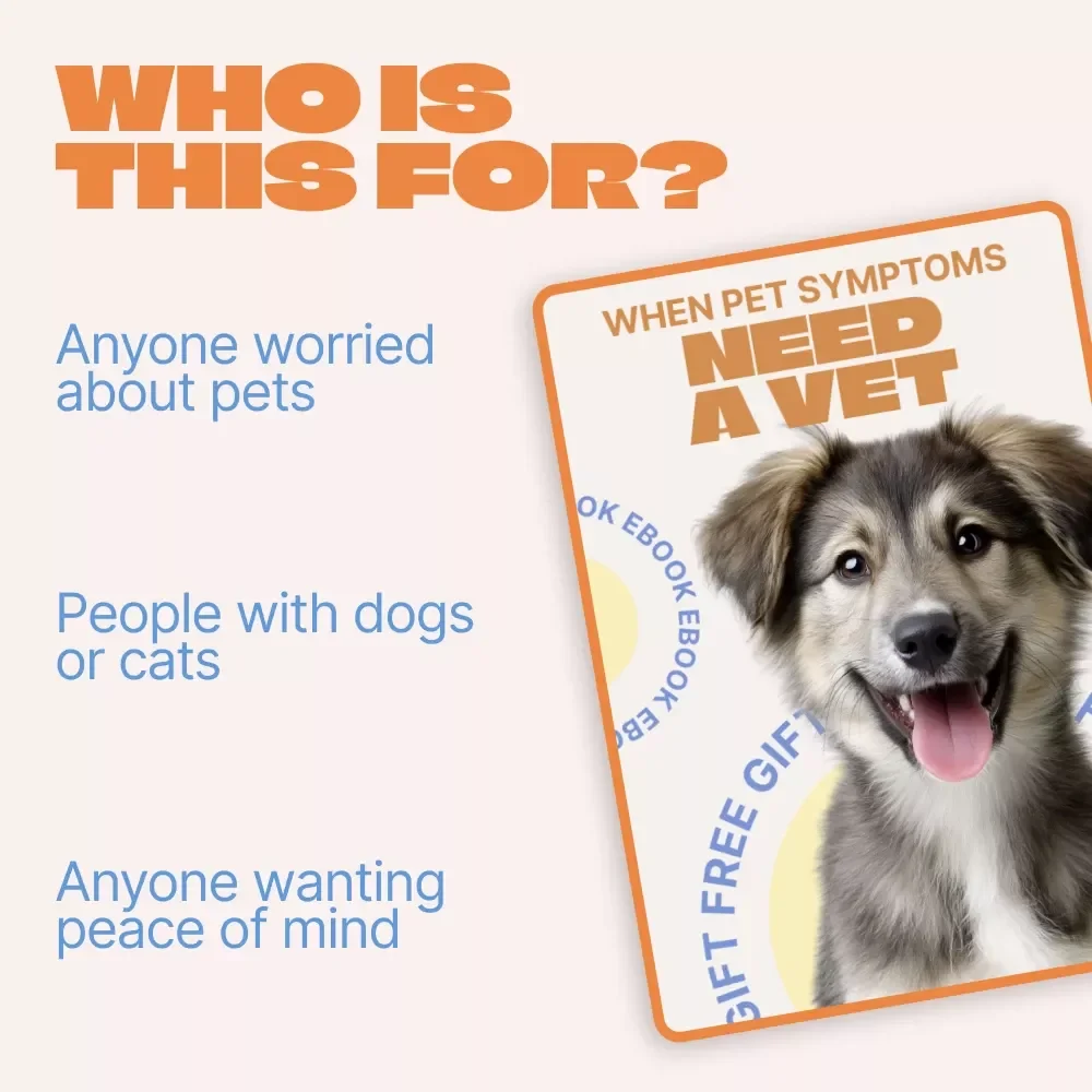 When Pet Symptoms Need a Vet – Essential eBook Guide to Pet Symptoms That Need Vet Care, Emergency Signs, Smart Vet Decisions for Dogs and Cats