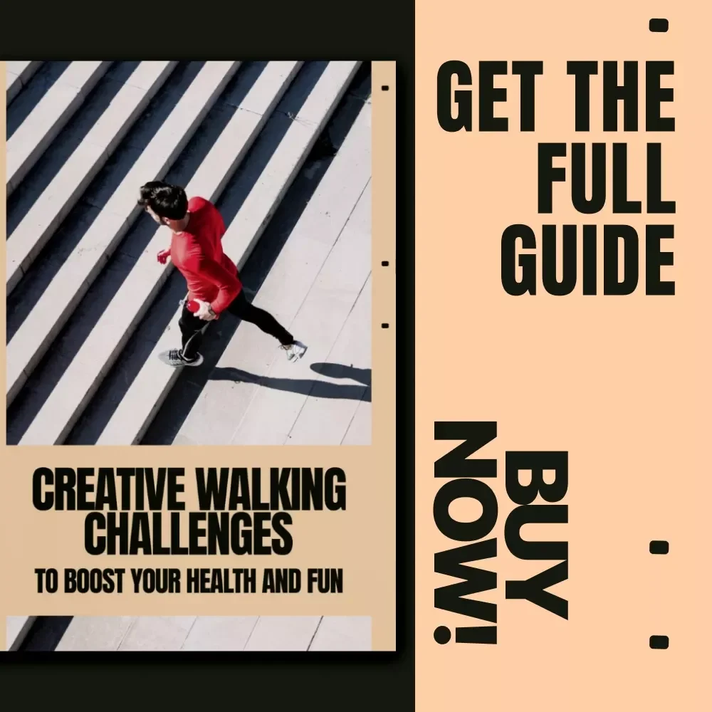 Creative Walking Challenges to Boost Your Health and Fun – Ebook with Walking Challenge Ideas, Step Goals, Gamified Walks & Motivation Guide