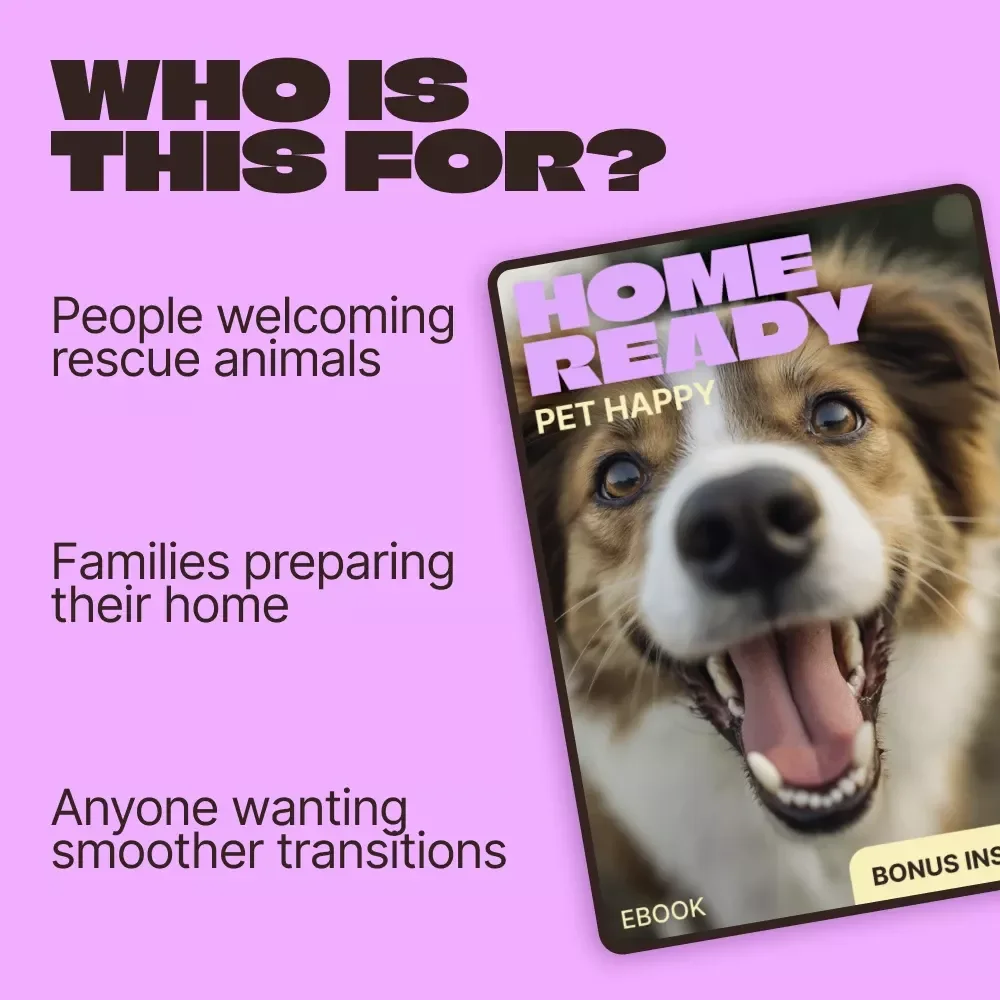 Home Ready, Pet Happy | A Practical eBook for Preparing Home for Adopted Pet, Stress-Free Transitions & Confident New Pet Parents