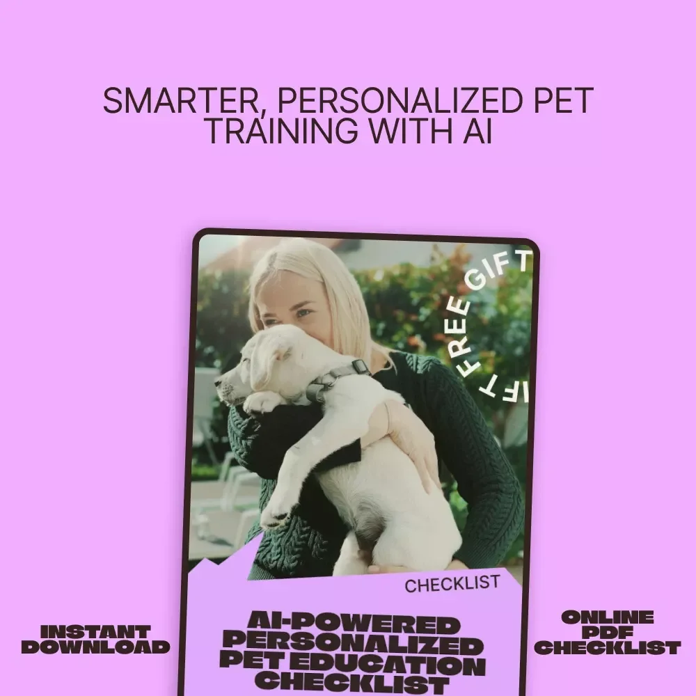AI-Powered Personalized Pet Education Checklist | Smart Training Planner for Modern Pet Parents | ai personalized pet education