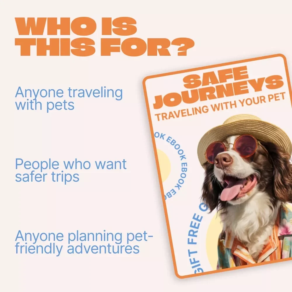 Safe Journeys: Traveling with Your Pet – Essential Ebook Guide to Travel Safety With Pets, Stress-Free Trips, Smart Planning & Pet-Friendly Adventures