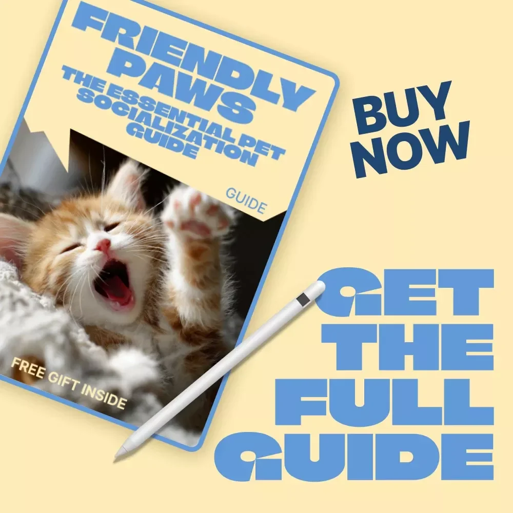 Friendly Paws: The Essential Pet Socialization Guide | Pet Socialization Basics eBook for Confident, Well-Behaved Pets