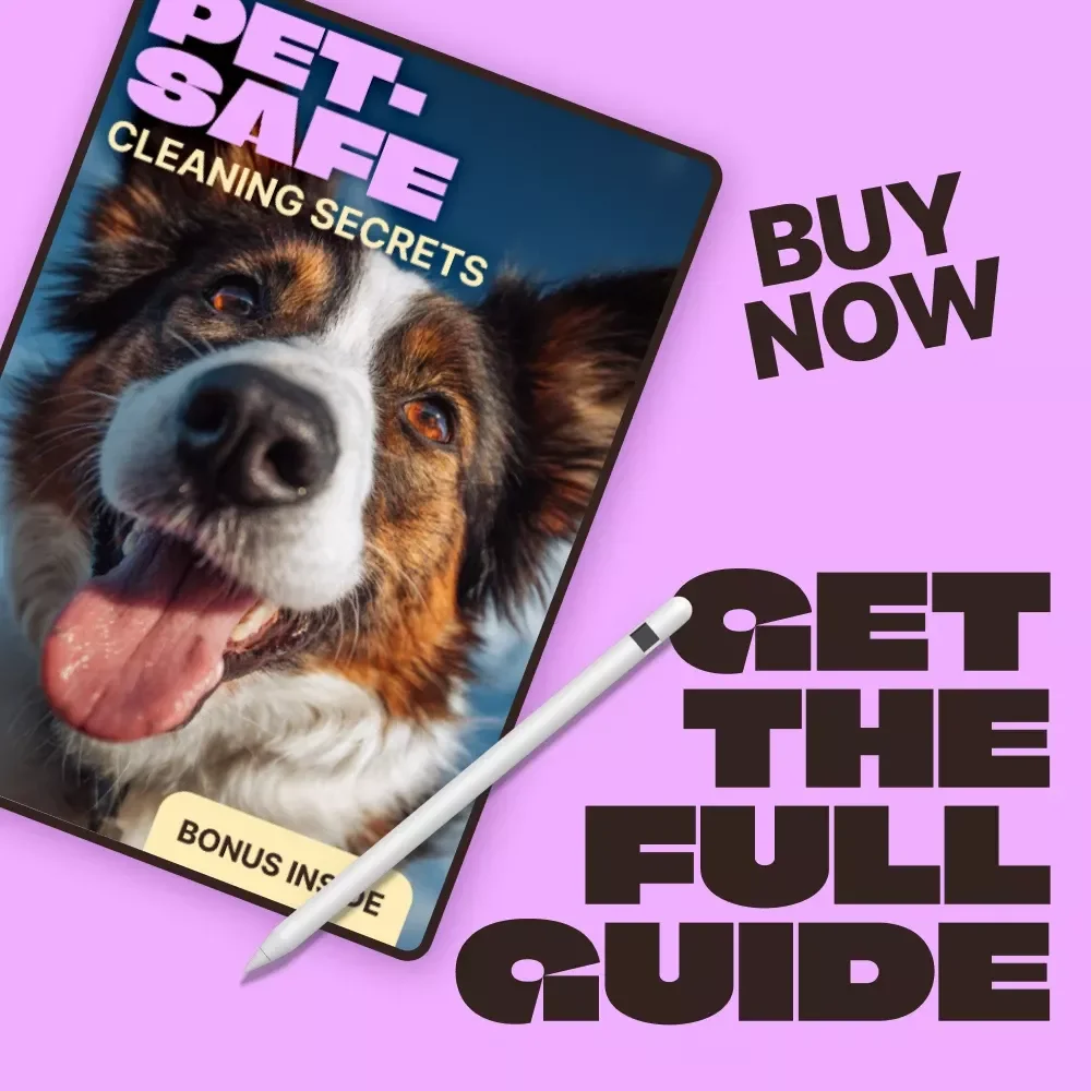 Pet-Safe Cleaning Secrets | A Smart Home Guide to Choosing Pet Safe Cleaning Products & Creating a Healthier Space for Dogs & Cats