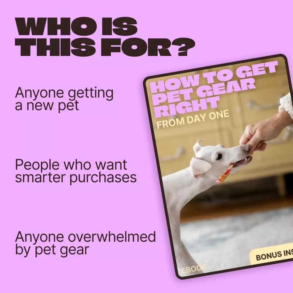 How to Get Pet Gear Right from Day One – Essential eBook for Avoiding Pet Gear Mistakes New Owners Make | Smart Buying Guide