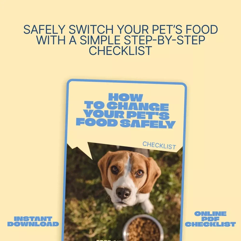How to Change Your Pet’s Food Safely – Easy Checklist for Switching Pet Food Safely, Stress-Free Feeding Transition Guide