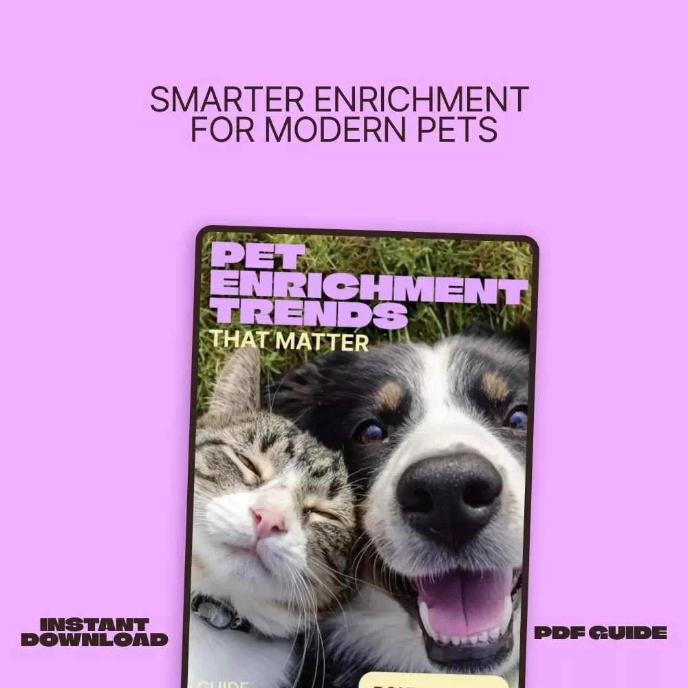 Pet Enrichment Trends That Matter | Practical Guide to Modern Pet Enrichment, Mental Stimulation & Smarter Routines | Digital Download