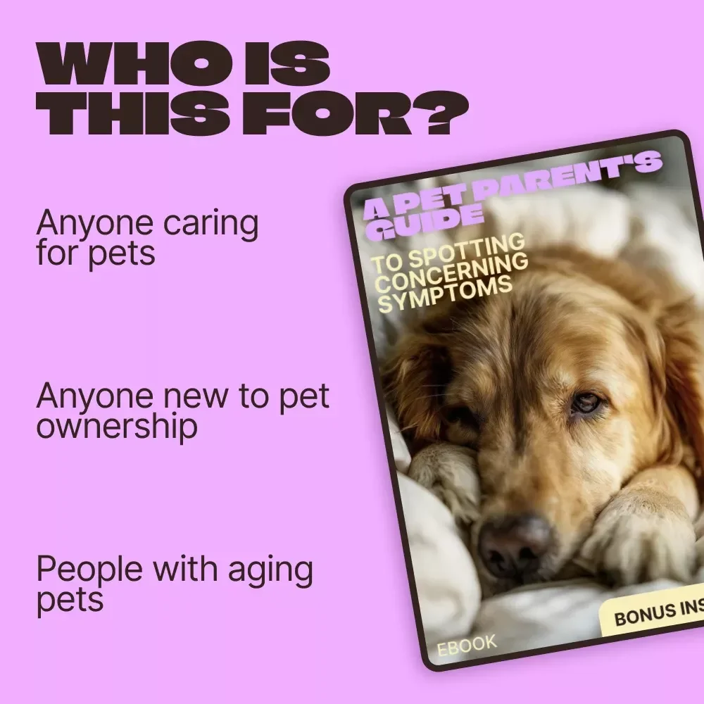 A Pet Parent’s Guide to Spotting Concerning Symptoms – Practical eBook for Pet Owners on when to worry about pet symptoms, Early Warning Signs, Emergency Care & Everyday Health Monitoring