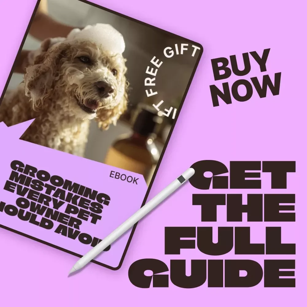 Grooming Mistakes Every Pet Owner Should Avoid | Essential eBook Guide to Grooming Mistakes to Avoid for Healthier, Happier Pets