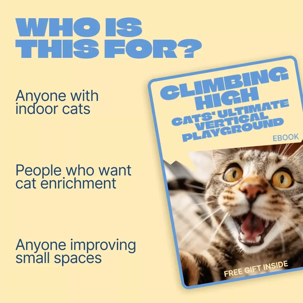 Climbing High: Cats’ Ultimate Vertical Playground | Smart Home-Friendly Ebook with Cat Vertical Space Ideas for Happy, Active Indoor Cats