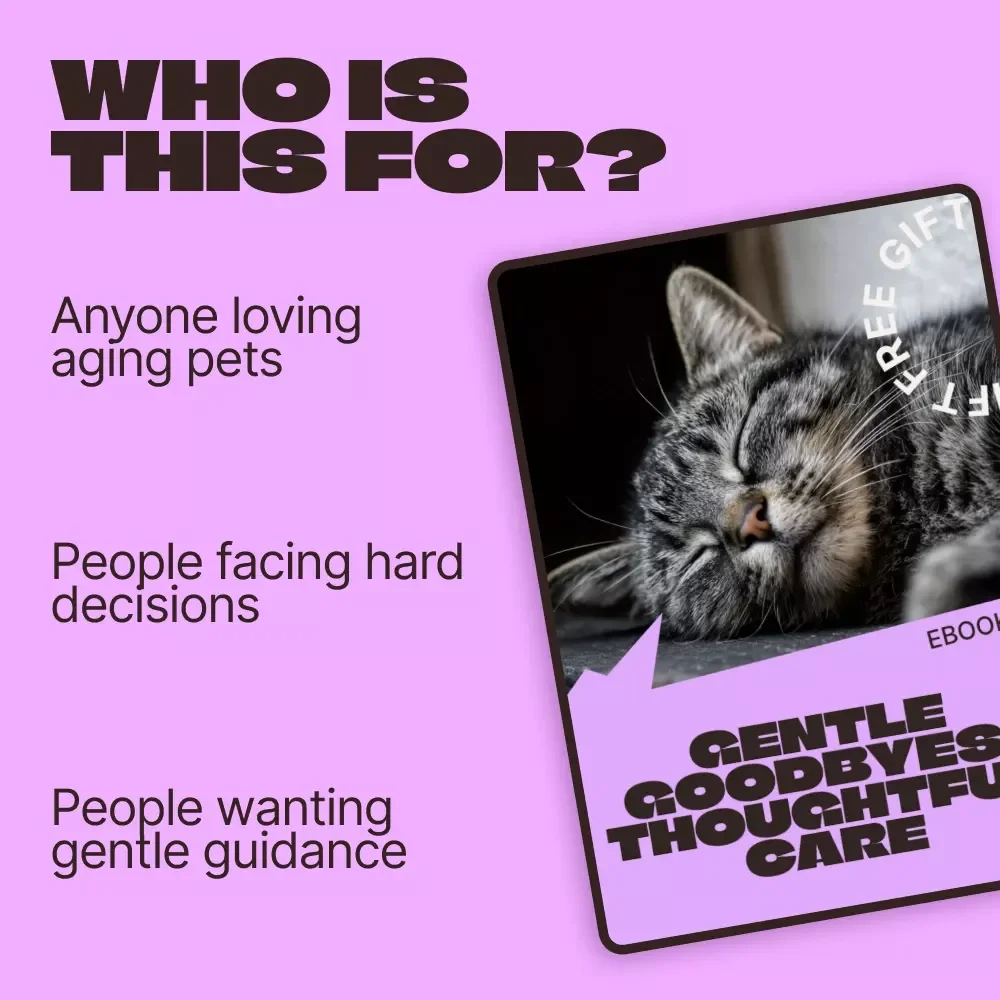 Gentle Goodbyes, Thoughtful Care – An End of Life Pet Care Planning eBook for Loving, Informed Decisions