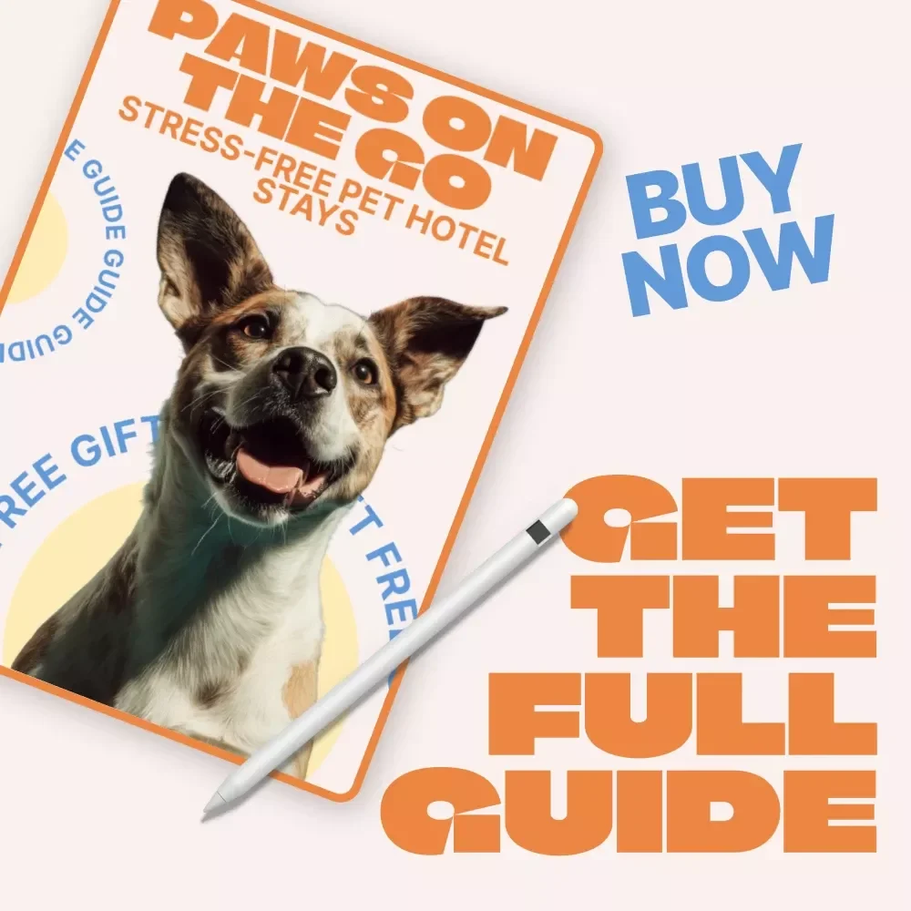 Paws on the Go: Stress-Free Pet Hotel Stays | Pet-Friendly Hotel Travel Guide for Dogs & Cats | Anxiety-Free Pet Travel eBook & Checklist