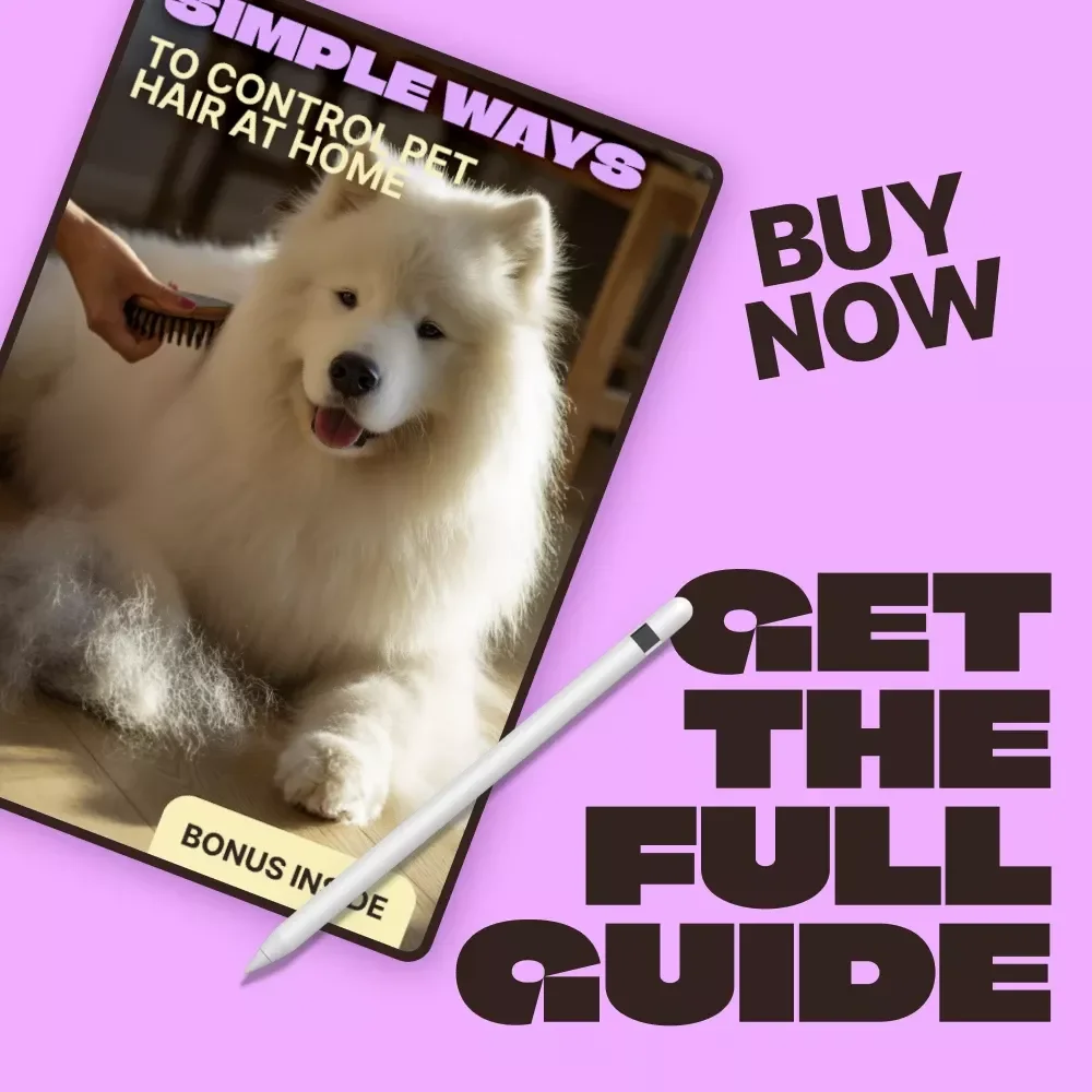 Simple Ways to Control Pet Hair at Home – Practical Guide for Shedding Control at Home, Grooming Routines & Cleaner Living Spaces (Digital Download)
