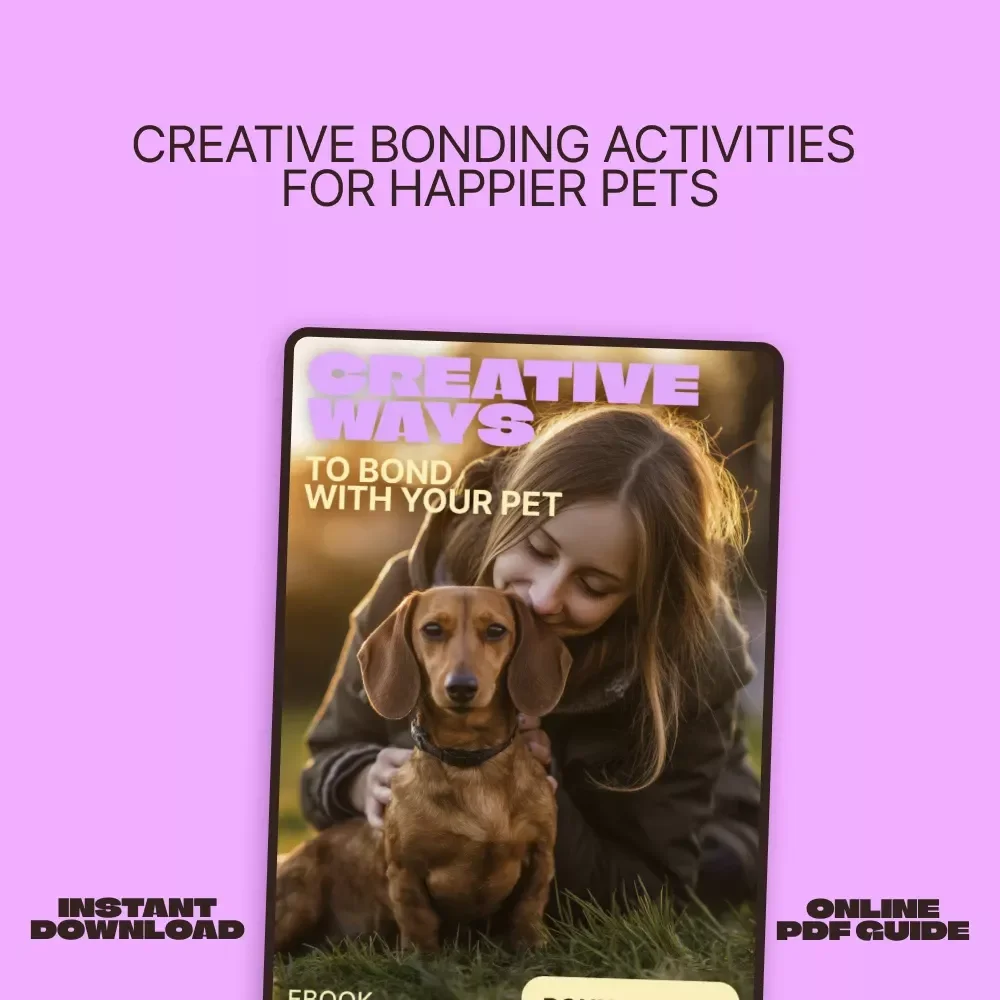 Creative Ways to Bond with Your Pet – Digital Guide for Deeper Connection, Play Ideas & Understanding how much playtime pets need