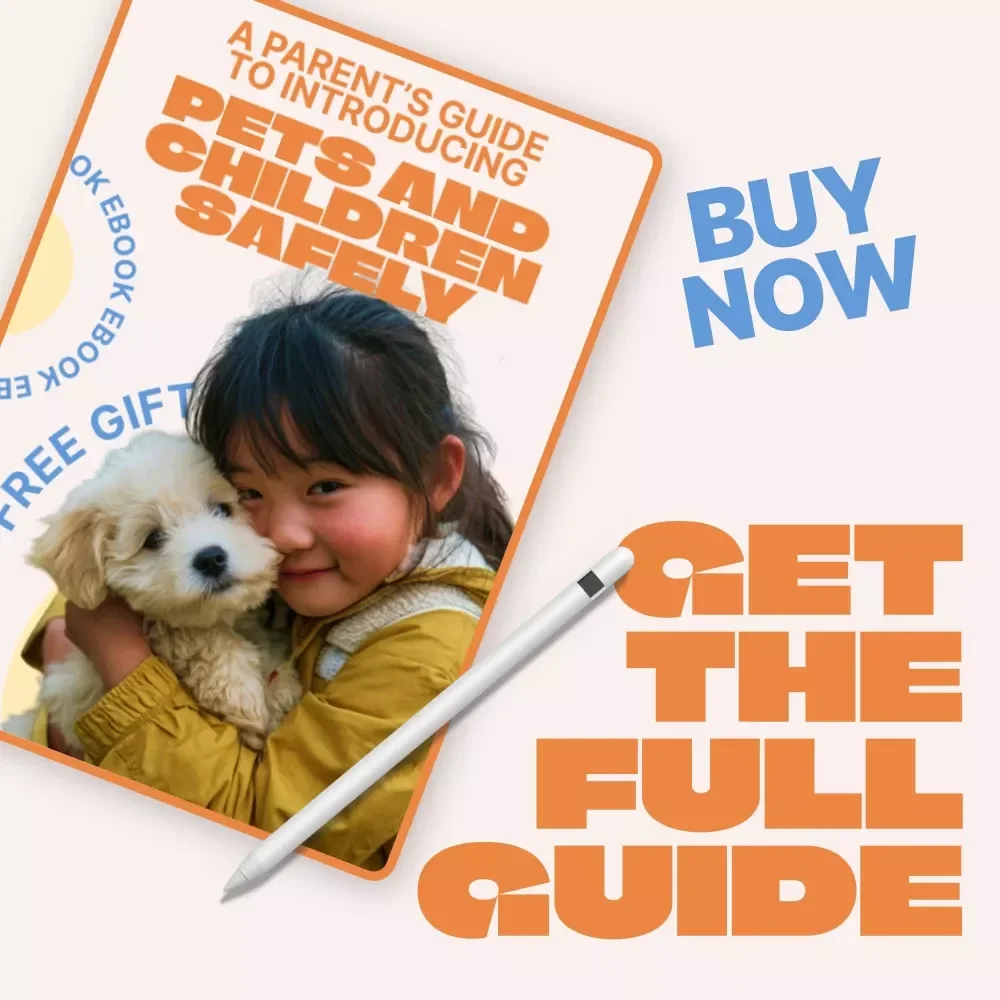 A Parent’s Guide to Introducing Pets and Children Safely | Practical eBook for Introducing Pets to Children with Confidence, Calm, and Care