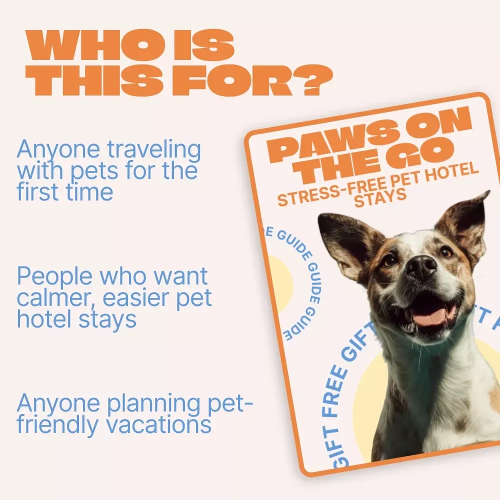 Paws on the Go: Stress-Free Pet Hotel Stays | Pet-Friendly Hotel Travel Guide for Dogs & Cats | Anxiety-Free Pet Travel eBook & Checklist