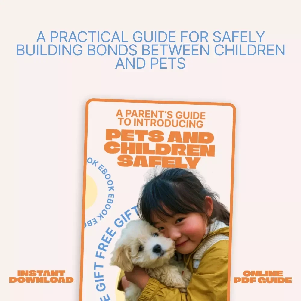 A Parent’s Guide to Introducing Pets and Children Safely | Practical eBook for Introducing Pets to Children with Confidence, Calm, and Care
