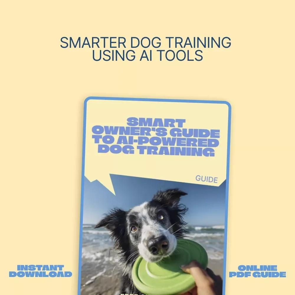 Smart Owner’s Guide to AI-Powered Dog Training – Practical ai training plan for dogs for Busy Pet Parents, Digital Guide Download