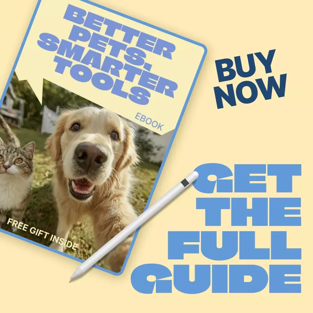 Better Pets, Smarter Tools – Practical eBook Guide to Tools That Improve Pet Behavior, Smart Training Solutions, Daily Routines & Enrichment for Happier Dogs and Cats