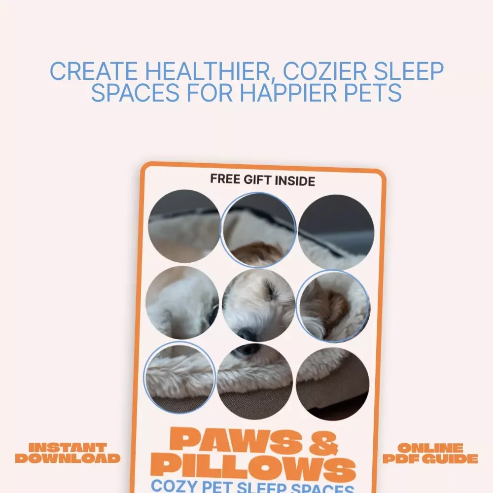 Paws & Pillows: Cozy Pet Sleep Spaces – Complete Guide for Pet Sleeping Area Setup, Comfort, Enrichment & Smart Home Tips (Digital Download)