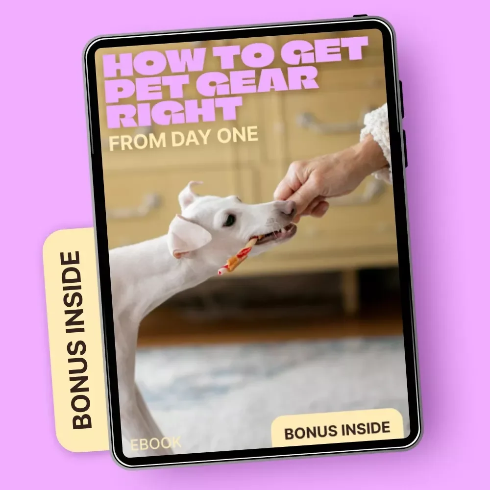 How to Get Pet Gear Right from Day One – Essential eBook for Avoiding Pet Gear Mistakes New Owners Make | Smart Buying Guide