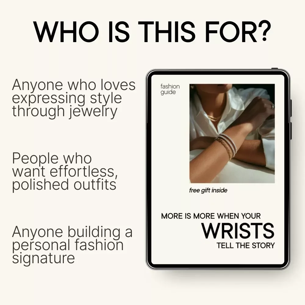 More Is More When Your Wrists Tell the Story | Bracelet Stacking Guide, Jewelry Styling eBook, Digital Download