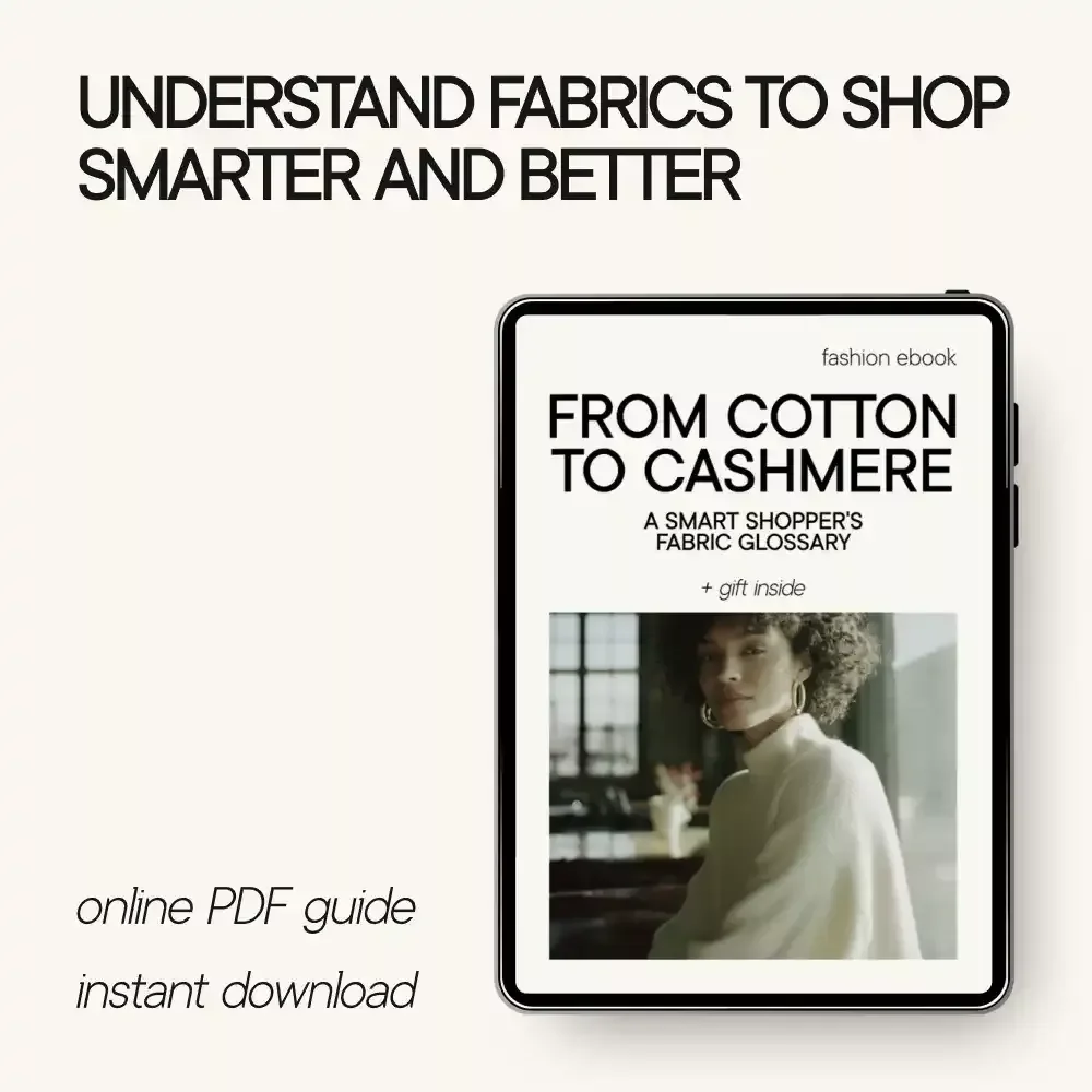 From Cotton to Cashmere: A Smart Shopper’s Fabric Glossary | Practical Ebook & Fabric Glossary for Clothing Shoppers