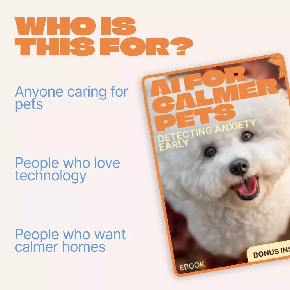 AI for Calmer Pets: Detecting Anxiety Early | Smart AI Pet Anxiety Detection eBook for Stress-Free Dogs & Cats