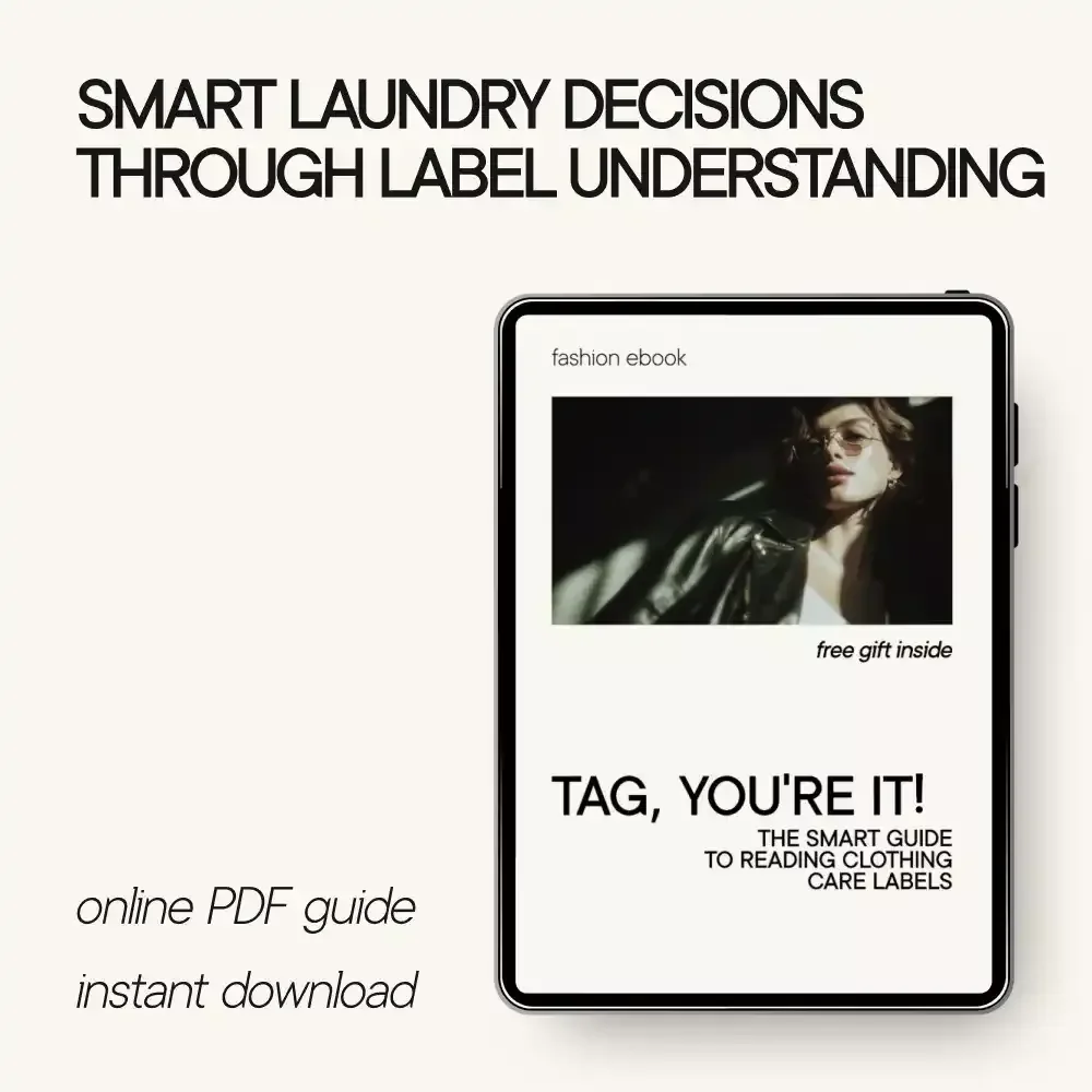 Tag, You’re It! The Smart Guide to Reading Clothing Care Labels – Easy How to Read Clothing Care Labels eBook for Laundry Care, Fabric Symbols & Wardrobe Protection