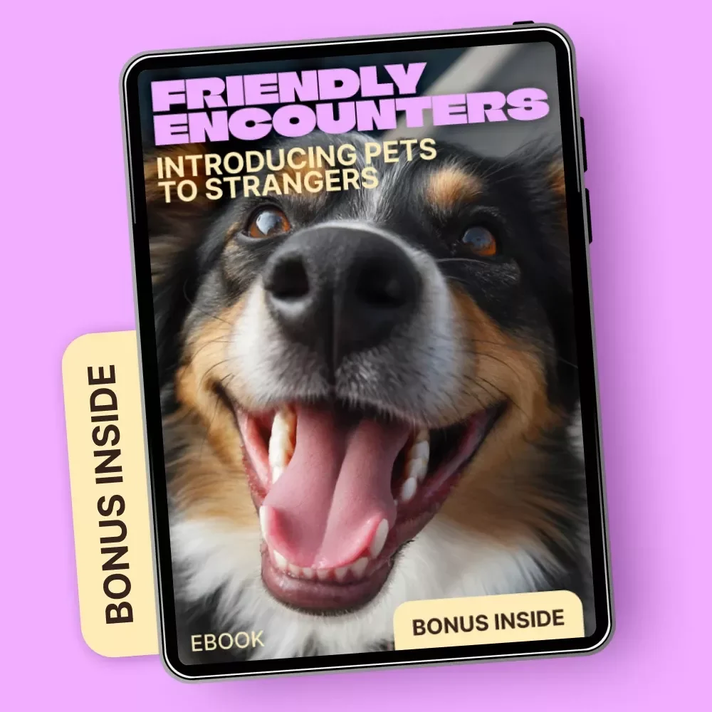 Friendly Encounters: Introducing Pets to Strangers | Calm, Confident Socialization eBook Guide