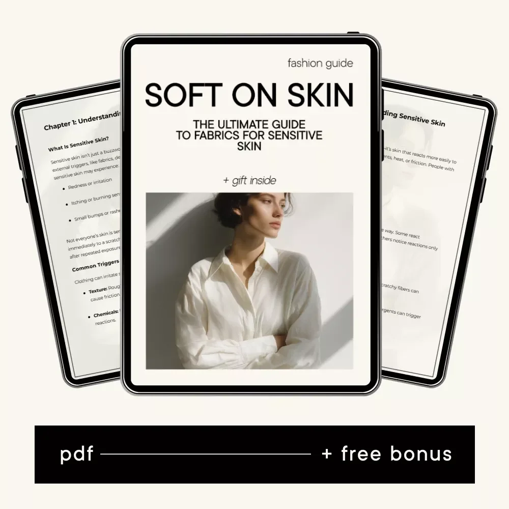 The Ultimate Guide to Fabrics for Sensitive Skin: Discover the Best Fabrics for Comfort and Style