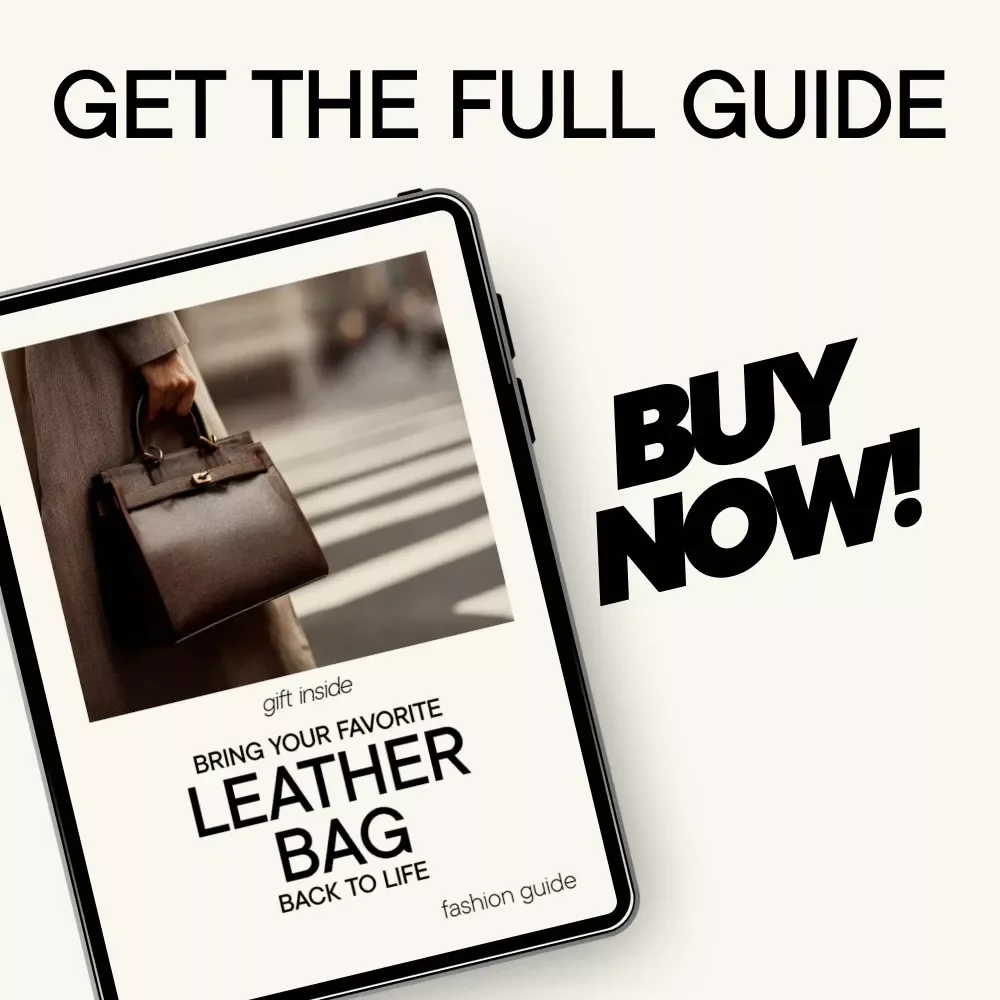 Bring Your Favorite Leather Bag Back to Life – Leather Bag Care Guide, Cleaning & Conditioning eBook, DIY Leather Cleaning Checklist, Restore & Protect Leather Bags
