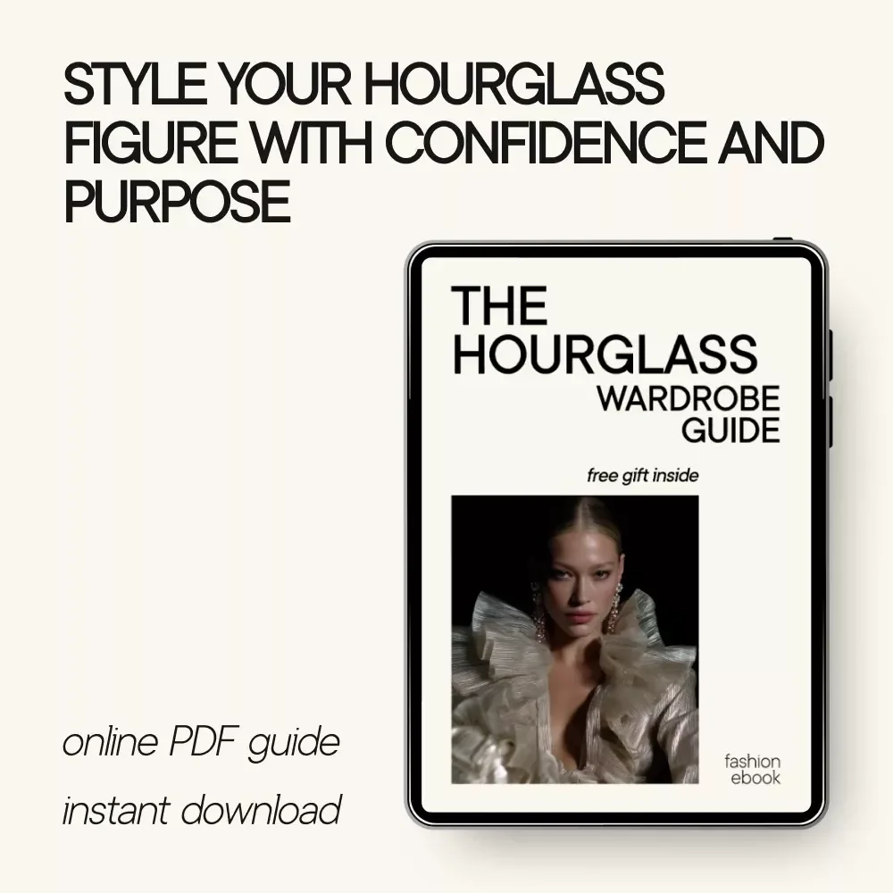 The Hourglass Wardrobe Guide: How to Dress Your Curves for Every Occasion – eBook for Hourglass Figures