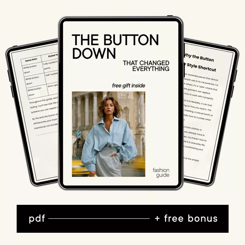 The Button Down That Changed Everything | Digital Style Guide for Effortless Outfits, Everyday Styling Tricks & Modern Wardrobe Confidence