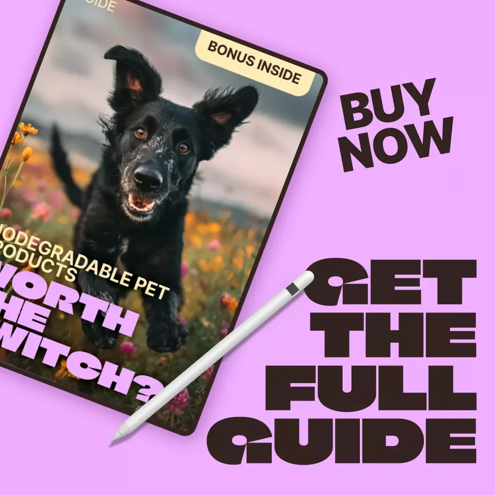 Biodegradable Pet Products: Worth the Switch | Eco-Friendly Pet Care Guide, Sustainable Pet Supplies eBook, Green Pet Products Checklist