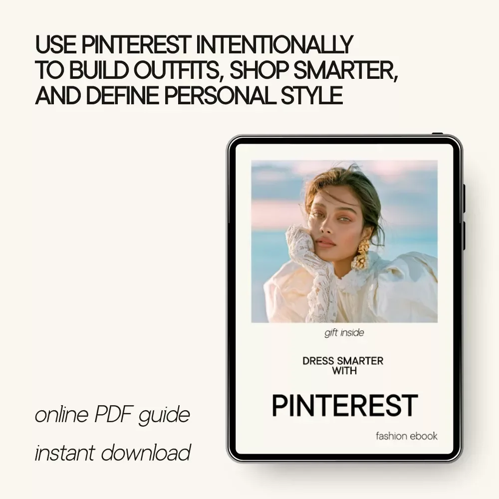 Dress Smarter With Pinterest – A Practical Ebook Guide to Pinterest for Fashion Inspiration, Building Outfits, and Shopping With Confidence
