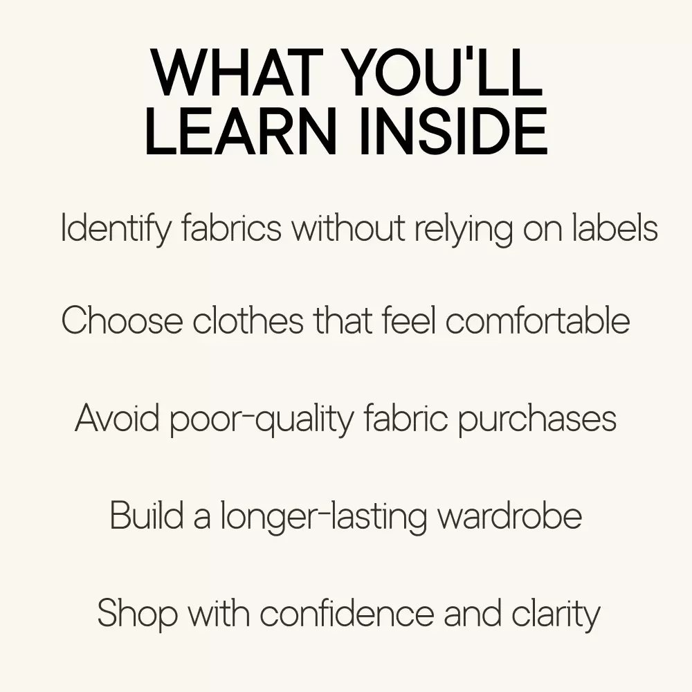 Feel the Difference and Dress Smarter | Fabric Identification Guide, Natural Fabrics & Synthetic Fabrics eBook, Clothing Material Checklist for Better Wardrobe Choices