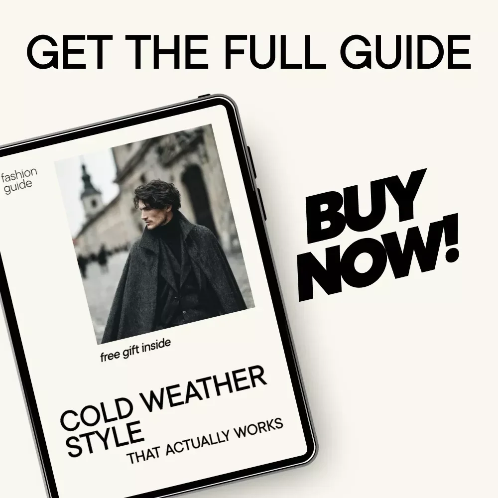Cold Weather Style That Actually Works – Men’s Winter Coat Style Guide, Smart Cold Weather Dressing eBook, Modern Winter Wardrobe Checklist