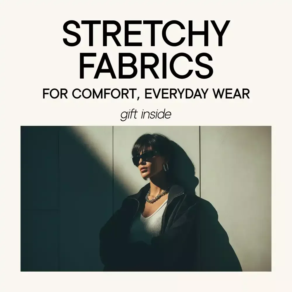 The Ultimate Checklist for Choosing Comfortable, Stretchy Fabrics | Easy Guide to Stretchy Fabrics for Comfort, Everyday Wear & Smart Shopping