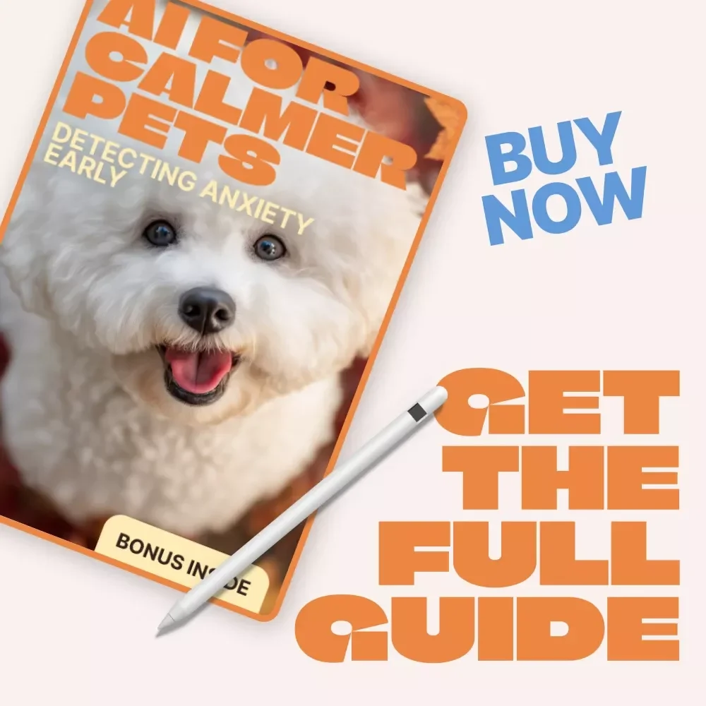 AI for Calmer Pets: Detecting Anxiety Early | Smart AI Pet Anxiety Detection eBook for Stress-Free Dogs & Cats