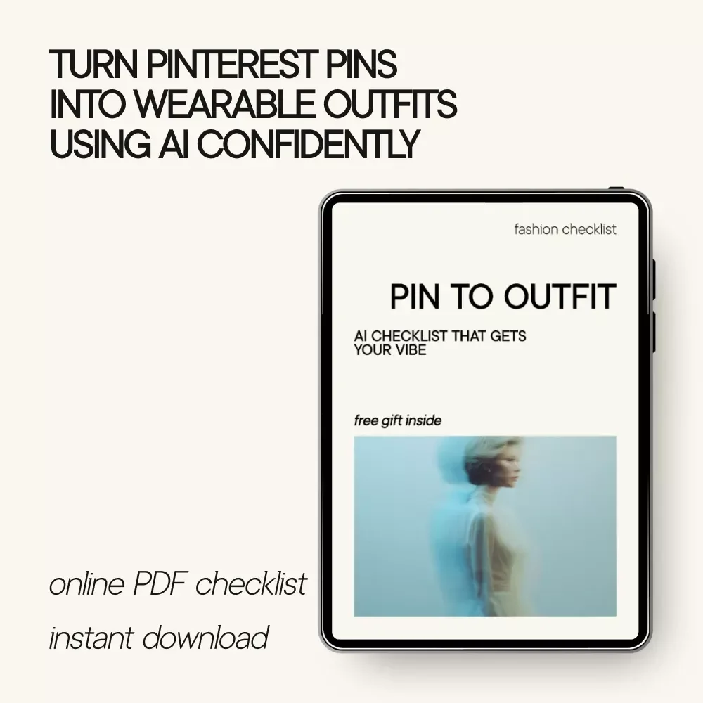 Pin to Outfit AI Checklist That Gets Your Vibe – Smart Style Guide Using ai that suggests styles based on your pinterest pins | Digital Checklist Download