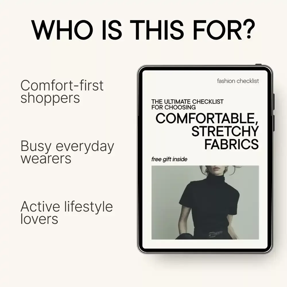 The Ultimate Checklist for Choosing Comfortable, Stretchy Fabrics | Easy Guide to Stretchy Fabrics for Comfort, Everyday Wear & Smart Shopping
