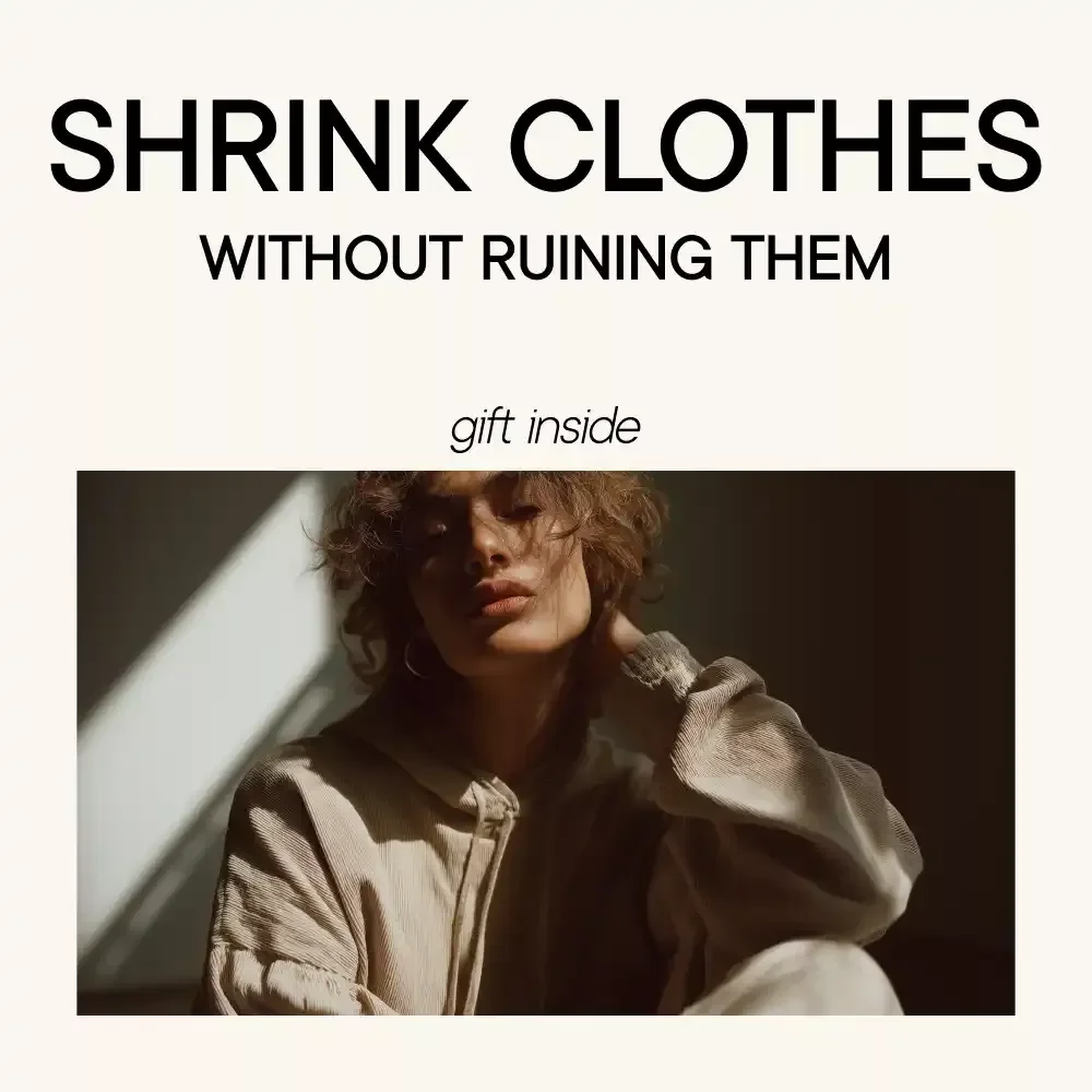 A Smart Guide to Shrinking Clothes (Without Ruining Them) | How to Shrink Clothes That Are Too Big Safely & Effectively