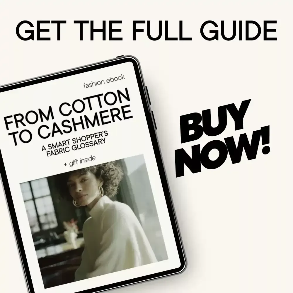 From Cotton to Cashmere: A Smart Shopper’s Fabric Glossary | Practical Ebook & Fabric Glossary for Clothing Shoppers