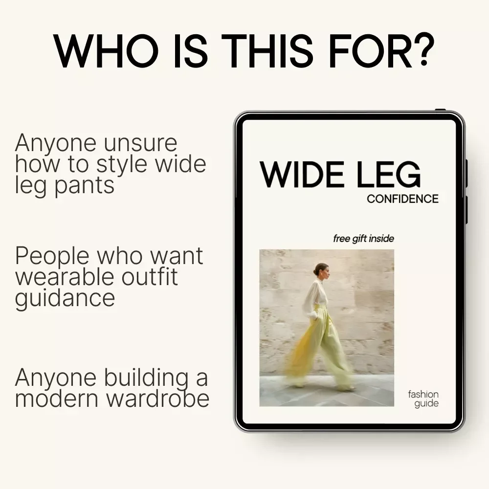 Wide Leg Confidence | Wide Leg Pants Styling Guide eBook | How to Wear Wide Leg Pants with Confidence | Digital Fashion Guide