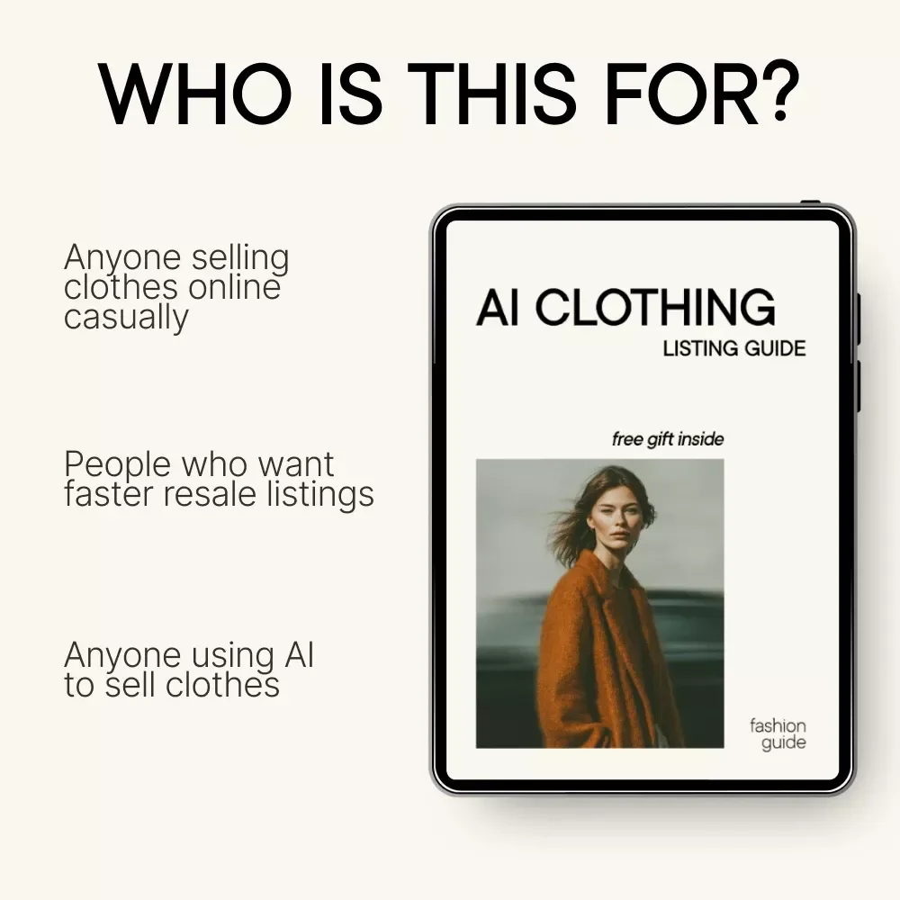 AI Clothing Listing Guide – AI That Helps You Write a Listing to Sell Your Old Clothes, Resell Faster on Etsy, Poshmark, Depop & More