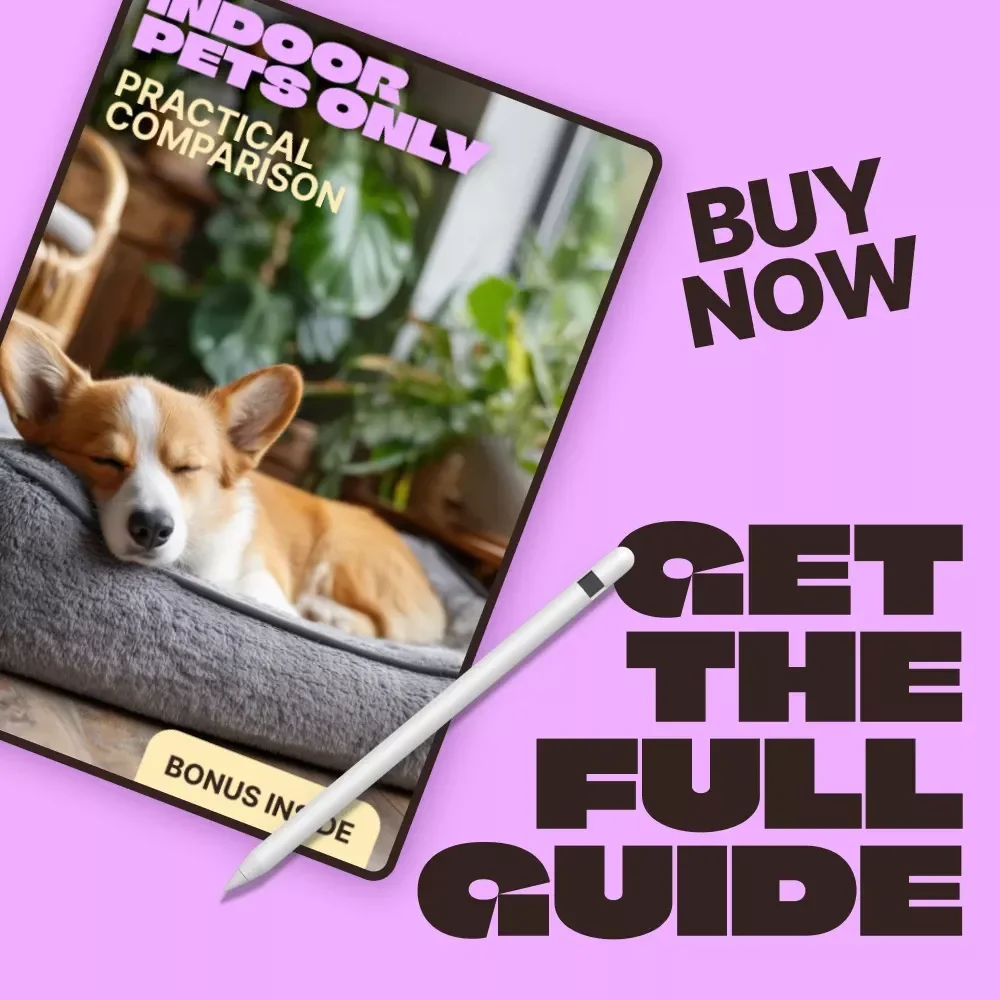 Indoor Pets Only: Practical Comparison – A Smart Indoor Pets Only Comparison Guide for Small Spaces, Busy Lives, and Confident First-Time Owners