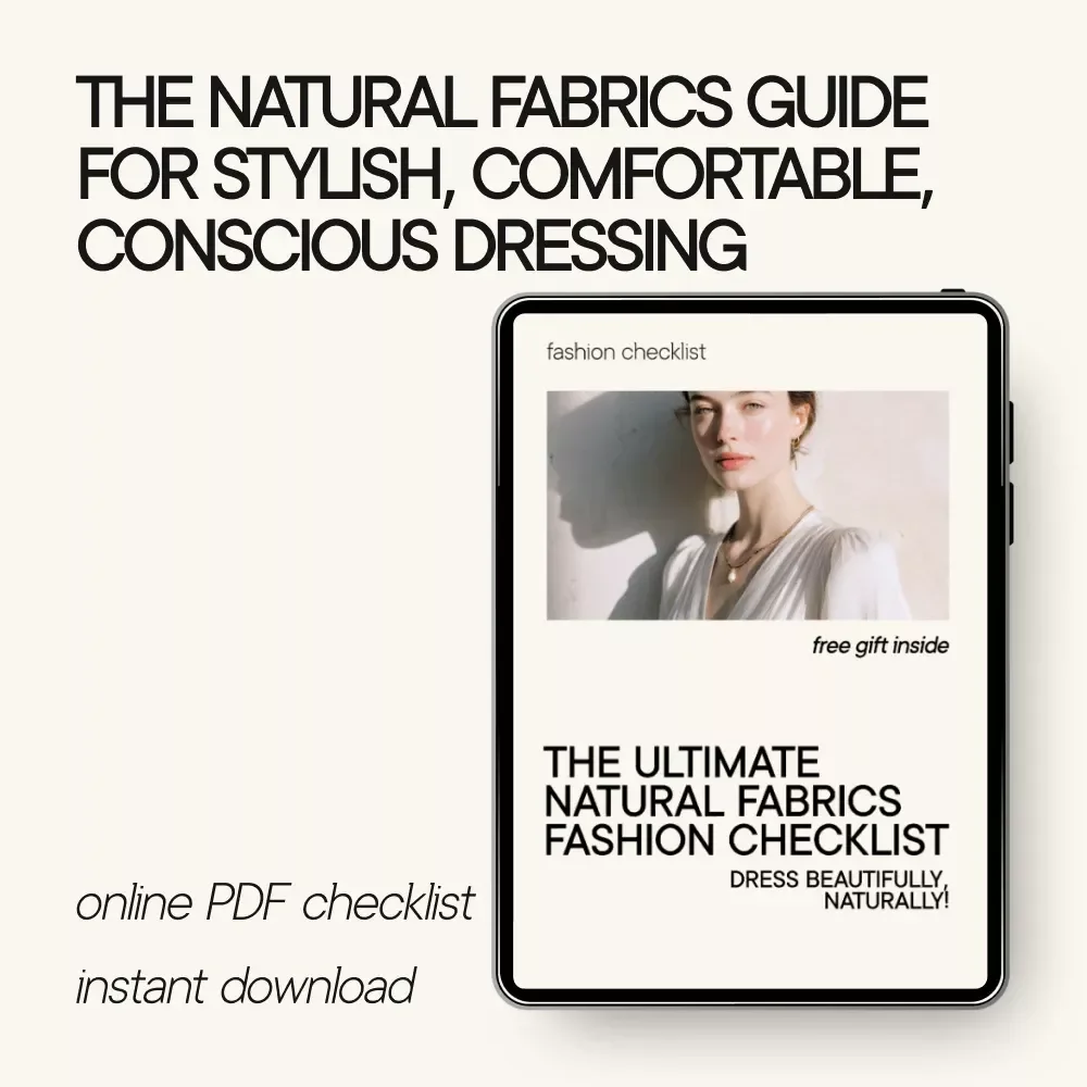 The Ultimate Natural Fabrics Fashion Checklist – Your Go-To Guide for Sustainable Style