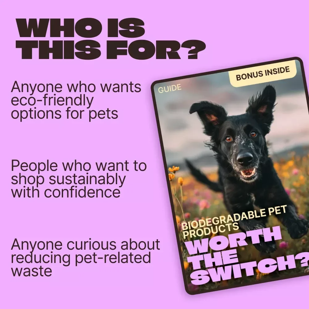 Biodegradable Pet Products: Worth the Switch | Eco-Friendly Pet Care Guide, Sustainable Pet Supplies eBook, Green Pet Products Checklist